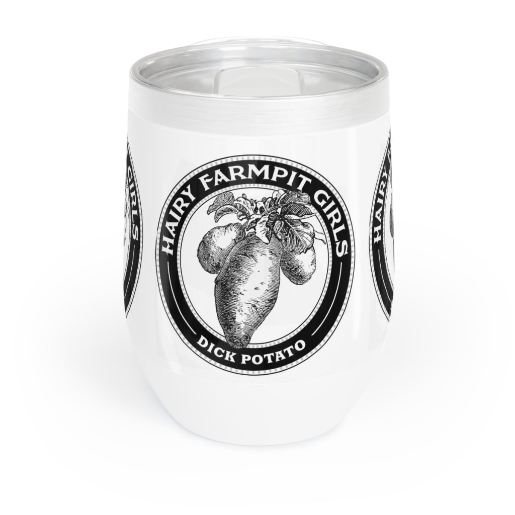 Dick Potato Chill Wine Tumbler Hairy Farmpit Girls dick-potato-chill-wine-tumbler-hairy-farmpit-girls